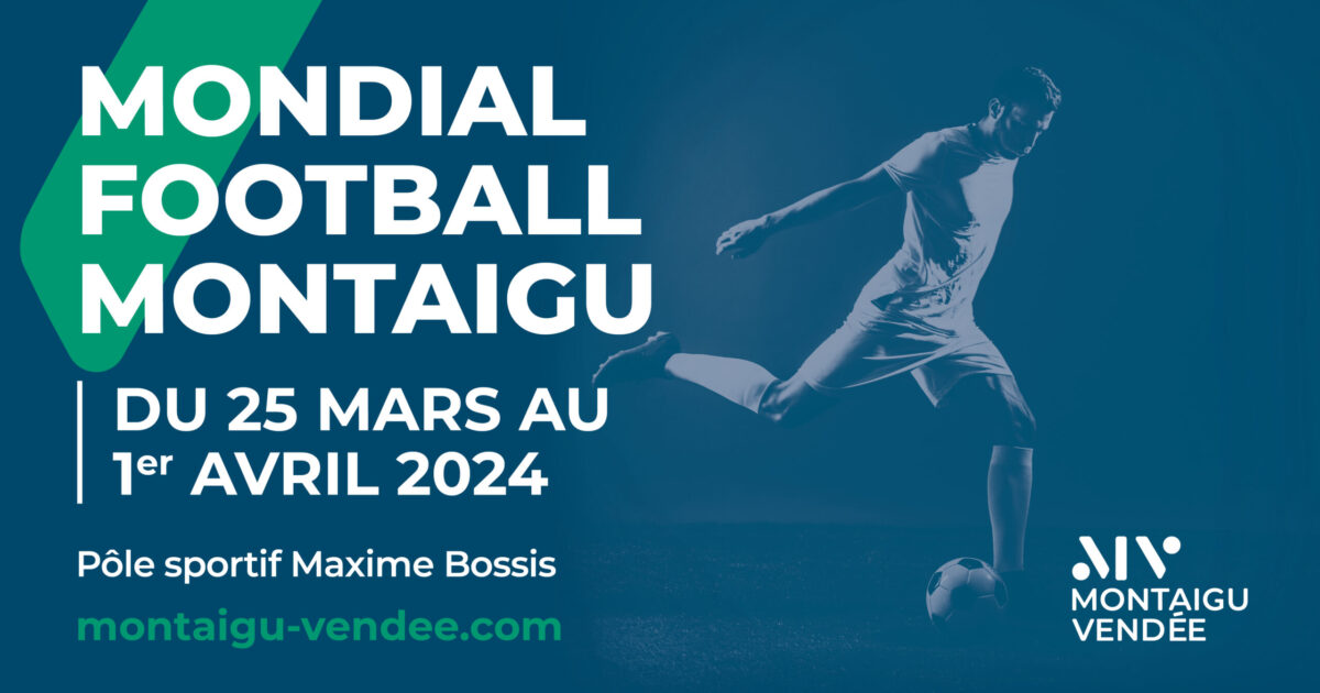 51e Mondial Football Montaigu du 25 mars au 1er avril 2024.